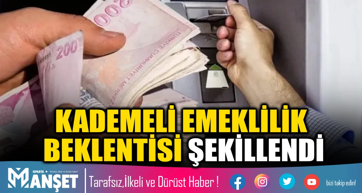 KADEMELİ EMEKLİLİK BEKLENTİSİ ŞEKİLLENDİ