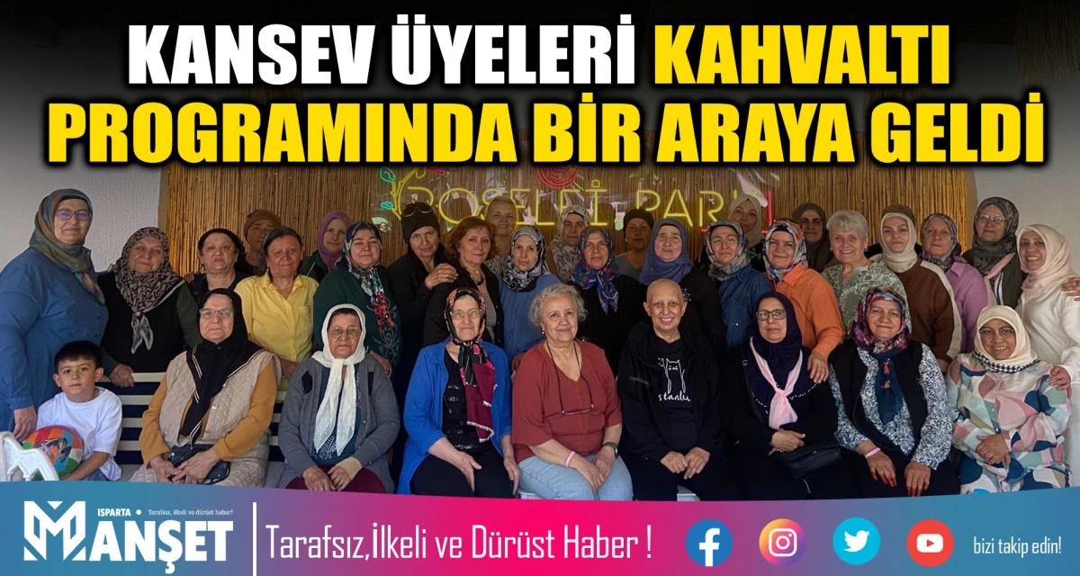 KANSEV &Uuml;YELERİ KAHVALTI PROGRAMINDA BİR ARAYA GELDİ