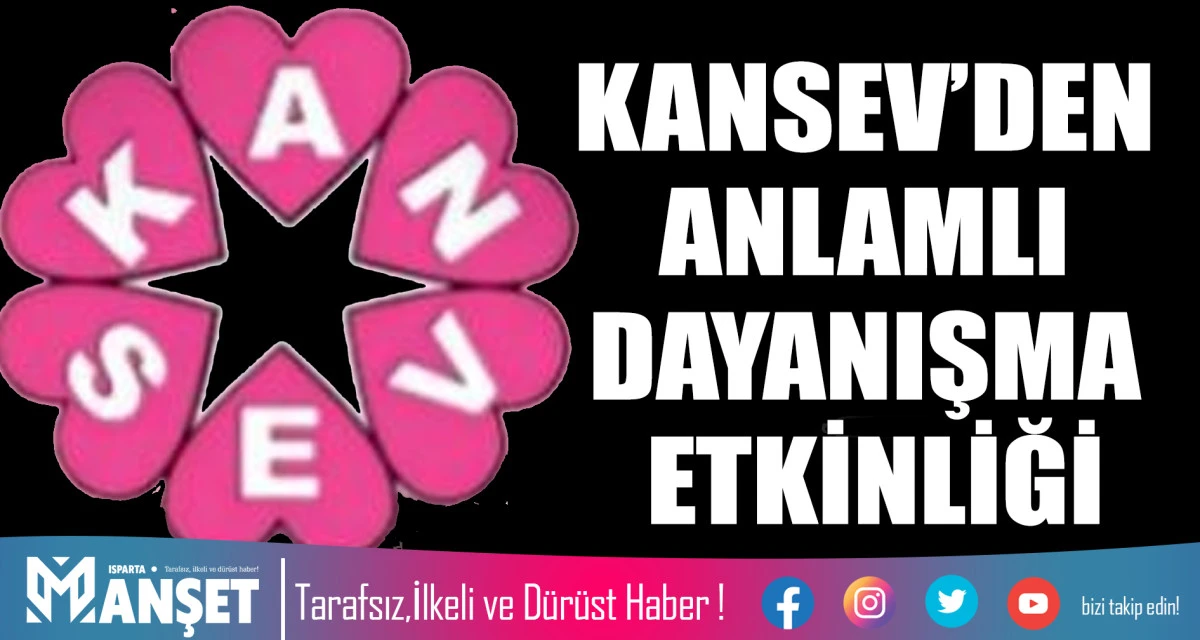KANSEV’DEN ANLAMLI DAYANIŞMA ETKİNLİĞİ