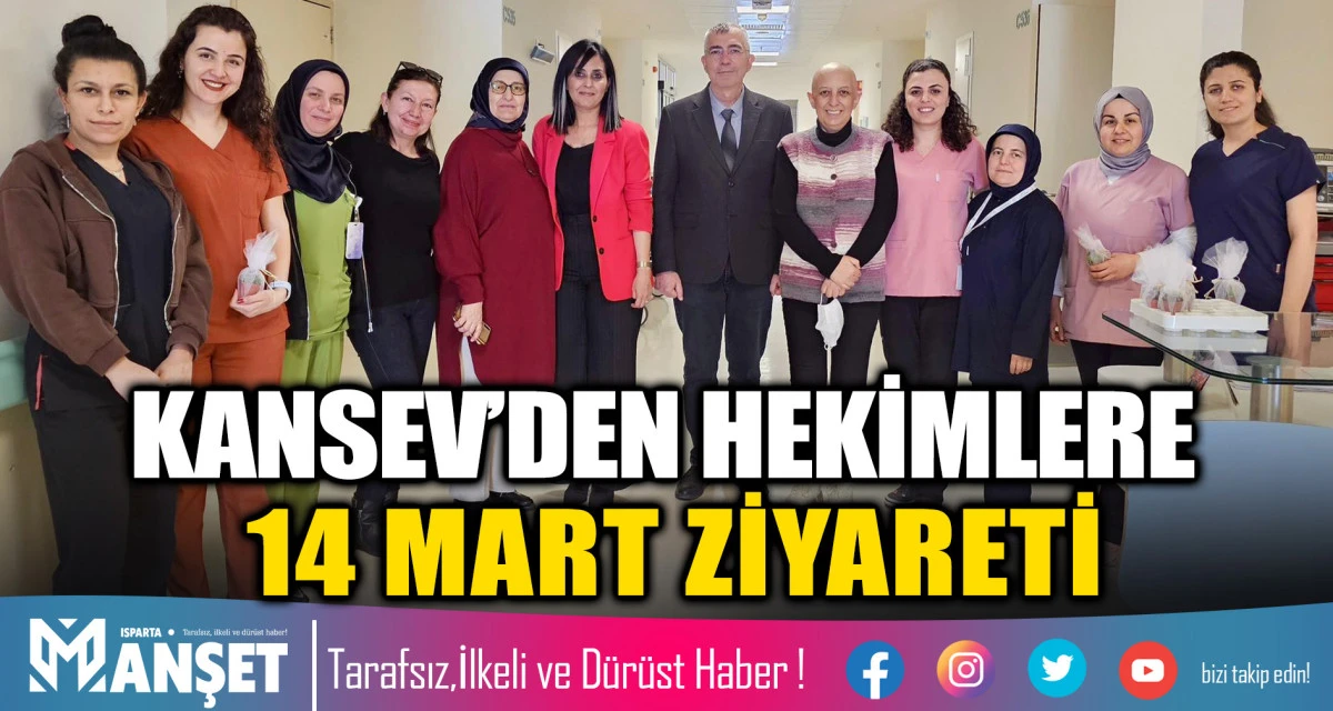KANSEV&rsquo;DEN HEKİMLERE 14 MART ZİYARETİ