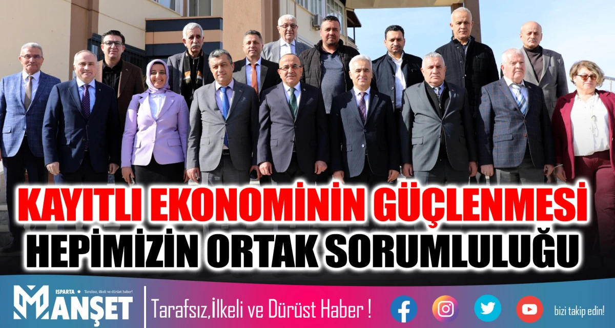 KAYITLI EKONOMİNİN G&Uuml;&Ccedil;LENMESİ HEPİMİZİN ORTAK SORUMLULUĞU