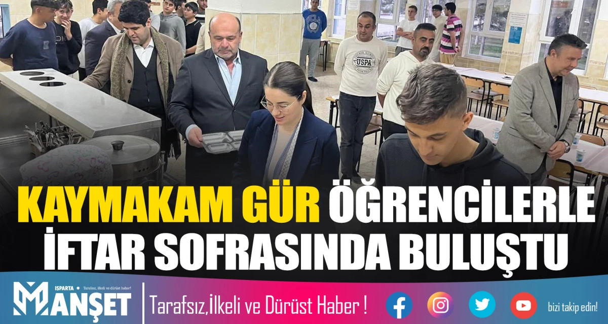 KAYMAKAM G&Uuml;R &Ouml;ĞRENCİLERLE İFTAR SOFRASINDA BULUŞTU