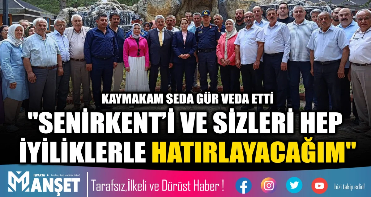 KAYMAKAM SEDA G&Uuml;R VEDA ETTİ "SENİRKENTİ VE SİZLERİ HEP İYİLİKLERLE HATIRLAYACAĞIM"