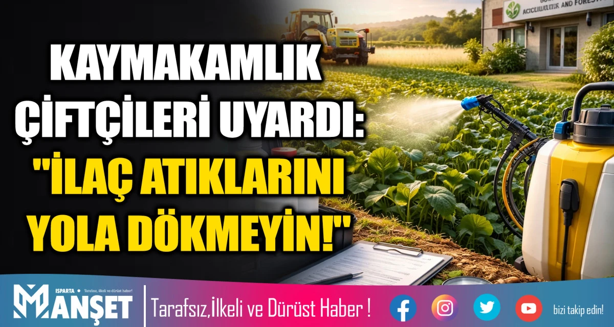 KAYMAKAMLIK &Ccedil;İFT&Ccedil;İLERİ UYARDI: "İLA&Ccedil; ATIKLARINI YOLA D&Ouml;KMEYİN!"