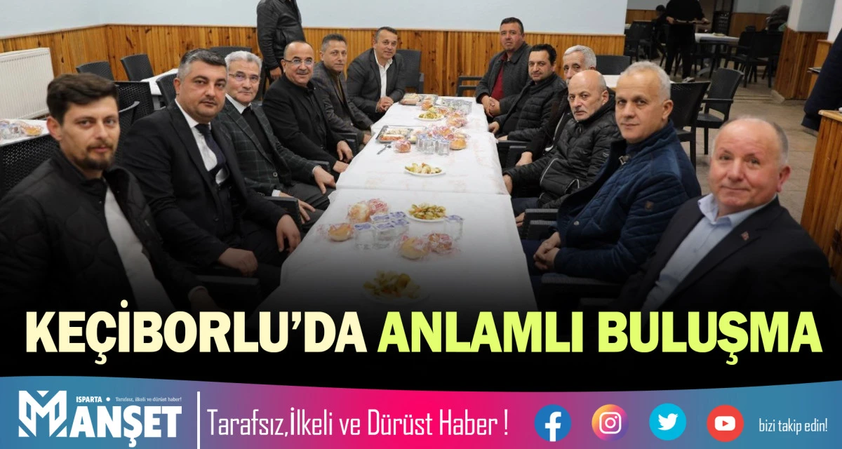 KE&Ccedil;İBORLU&rsquo;DA ANLAMLI BULUŞMA