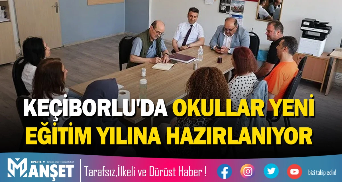KE&Ccedil;İBORLU'DA OKULLAR YENİ EĞİTİM YILINA HAZIRLANIYOR