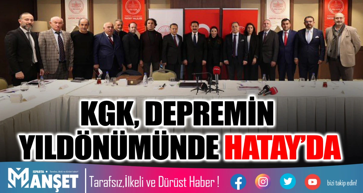 KGK, DEPREMİN YILD&Ouml;N&Uuml;M&Uuml;NDE HATAY&rsquo;DA
