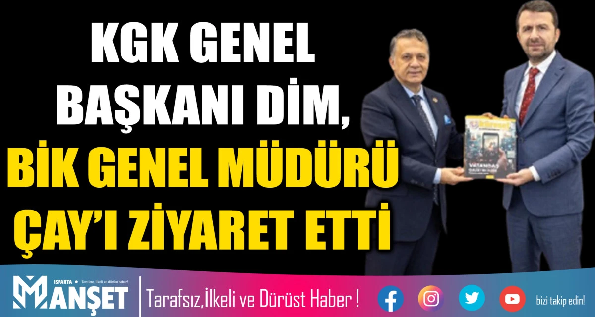 KGK GENEL BAŞKANI DİM, BİK GENEL M&Uuml;D&Uuml;R&Uuml; &Ccedil;AY&rsquo;I ZİYARET ETTİ