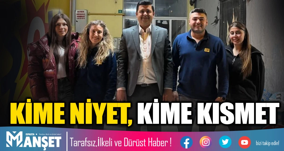 KİME NİYET, KİME KISMET