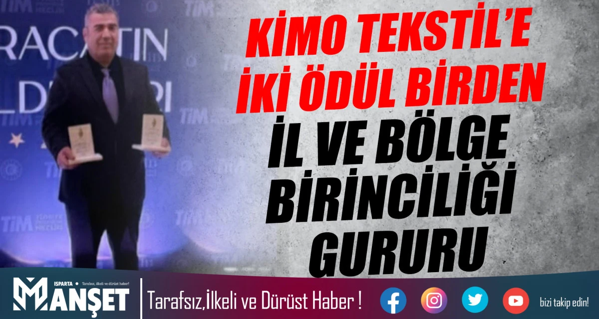  KİMO TEKSTİL&rsquo;E İKİ &Ouml;D&Uuml;L BİRDEN İL VE B&Ouml;LGE BİRİNCİLİĞİ GURURU