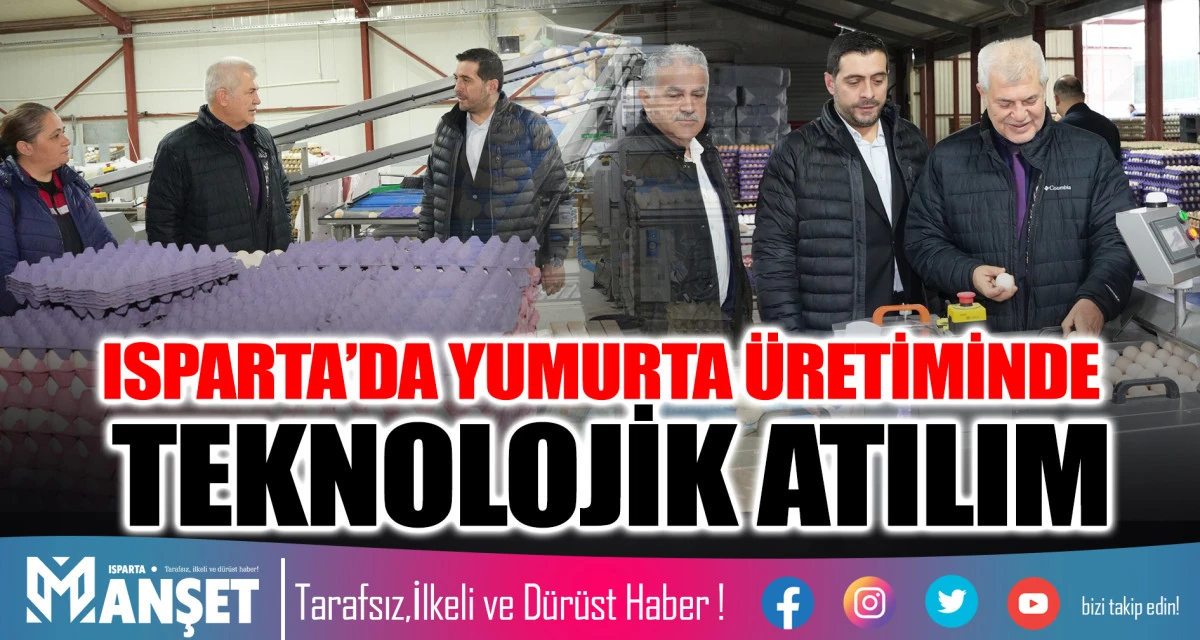 KKYDP Desteğiyle Isparta&rsquo;da Modern Yumurta &Uuml;retim Tesisi Kuruldu
