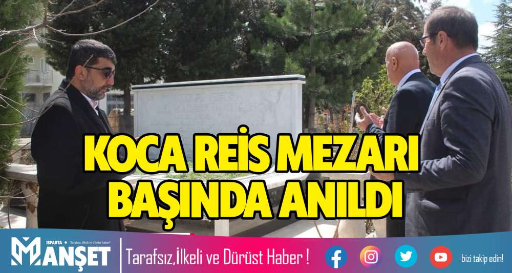 Koca Reis Mezarı Başında Anıldı