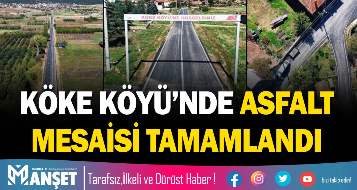 K&ouml;ke K&ouml;y&uuml;&rsquo;nde Asfalt Mesaisi Tamamlandı