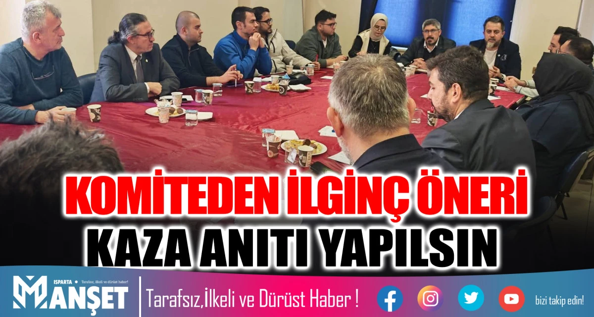 KOMİTEDEN İLGİN&Ccedil; &Ouml;NERİ KAZA ANITI YAPILSIN