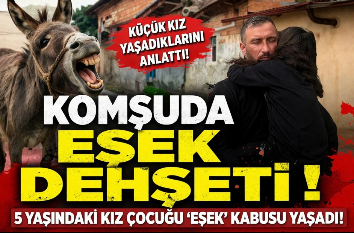 KOMŞUDA EŞEK DEHŞETİ