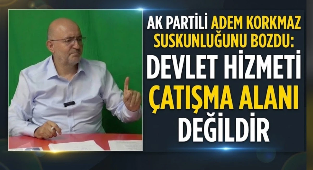 KORKMAZ SUSKUNLUĞUNU BOZDU