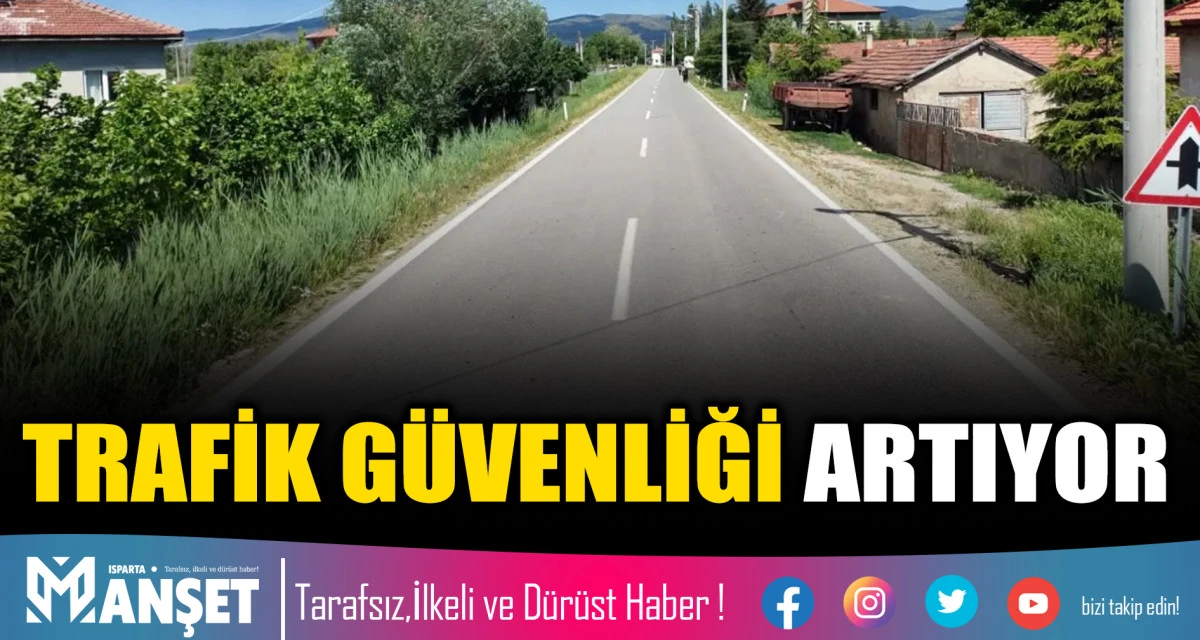 K&Ouml;Y YOLLARINDA TRAFİK G&Uuml;VENLİĞİ ARTIYOR