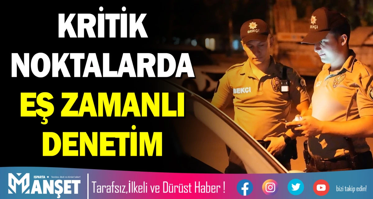 KRİTİK NOKTALARDA EŞ ZAMANLI DENETİM