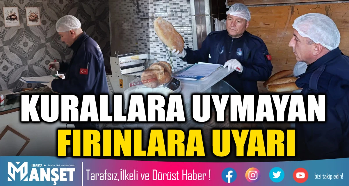 Kurallara Uymayan Fırınlara Uyarı