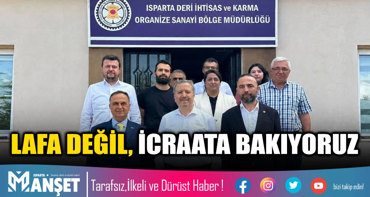 LAFA DEĞİL, İCRAATA BAKIYORUZ