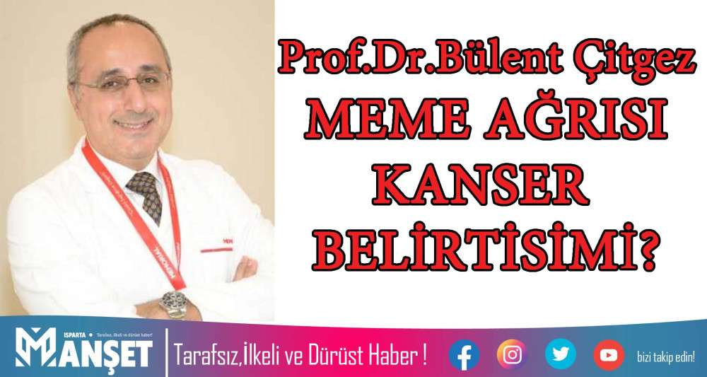 MEME AĞRISI KANSER BELİRTİSİ Mİ?