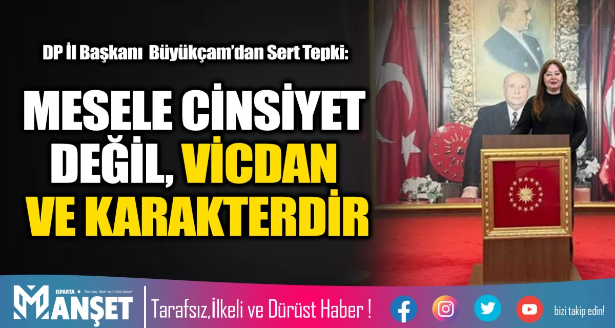 MESELE CİNSİYET DEĞİL, VİCDAN VE KARAKTERDİR