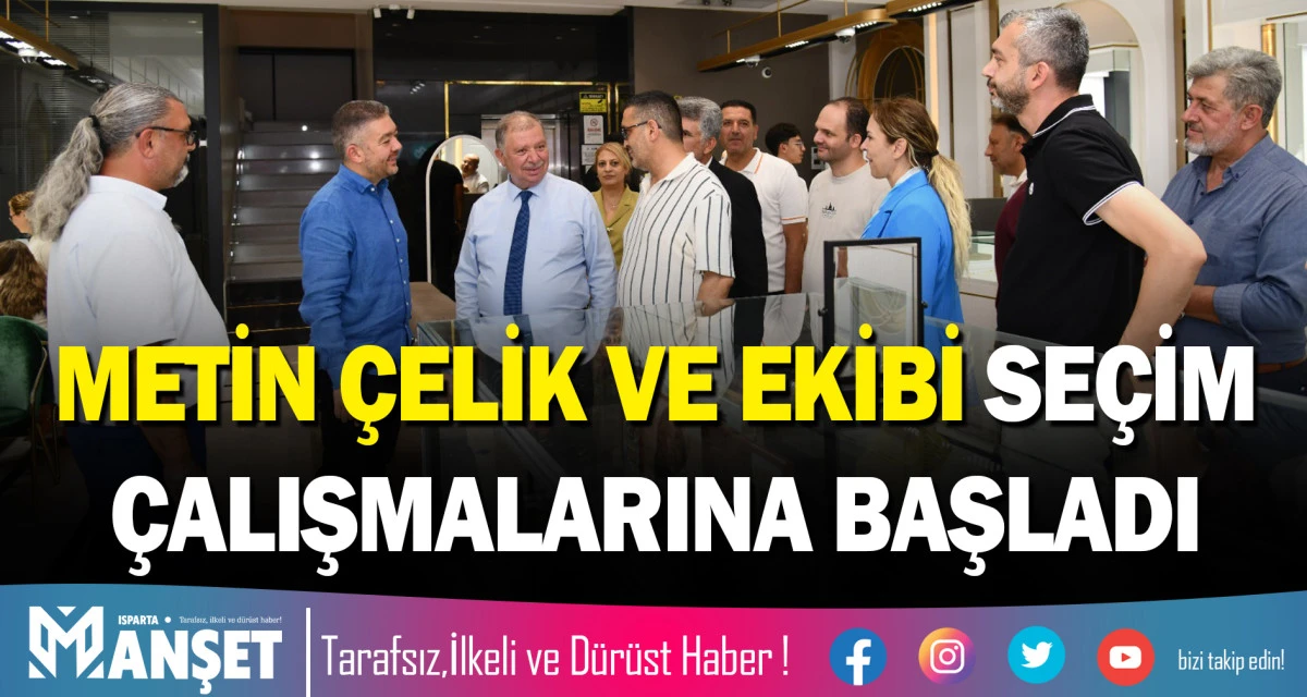 METİN &Ccedil;ELİK VE EKİBİ SE&Ccedil;İM &Ccedil;ALIŞMALARINA BAŞLADI