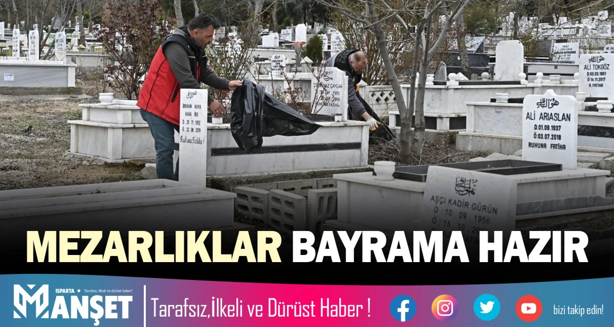 MEZARLIKLAR BAYRAMA HAZIR