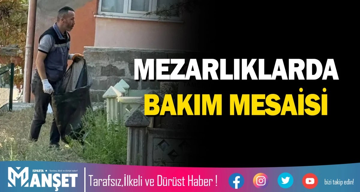 MEZARLIKLARDA BAKIM MESAİSİ