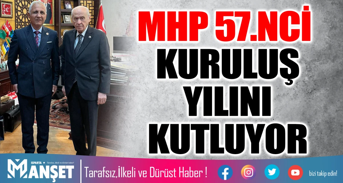MHP 57.NCİ KURULUŞ YILINI KUTLUYOR