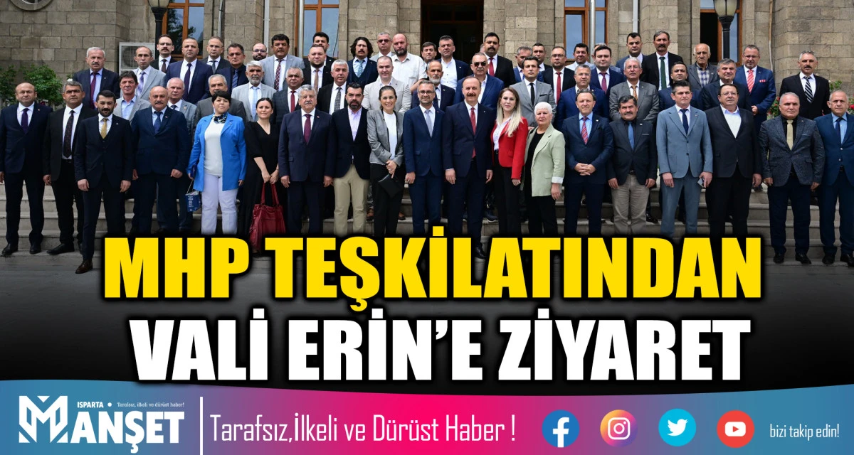 MHP TEŞKİLATINDAN VALİ ERİN&rsquo;E ZİYARET