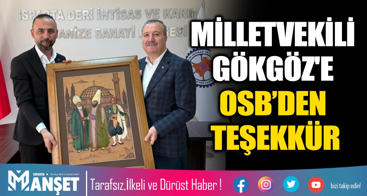 MİLLETVEKİLİ G&Ouml;KG&Ouml;Z'E OSB&rsquo;DEN TEŞEKK&Uuml;R
