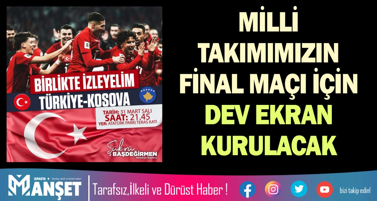 MİLLİ TAKIMIMIZIN FİNAL MA&Ccedil;I İ&Ccedil;İN DEV EKRAN KURULACAK