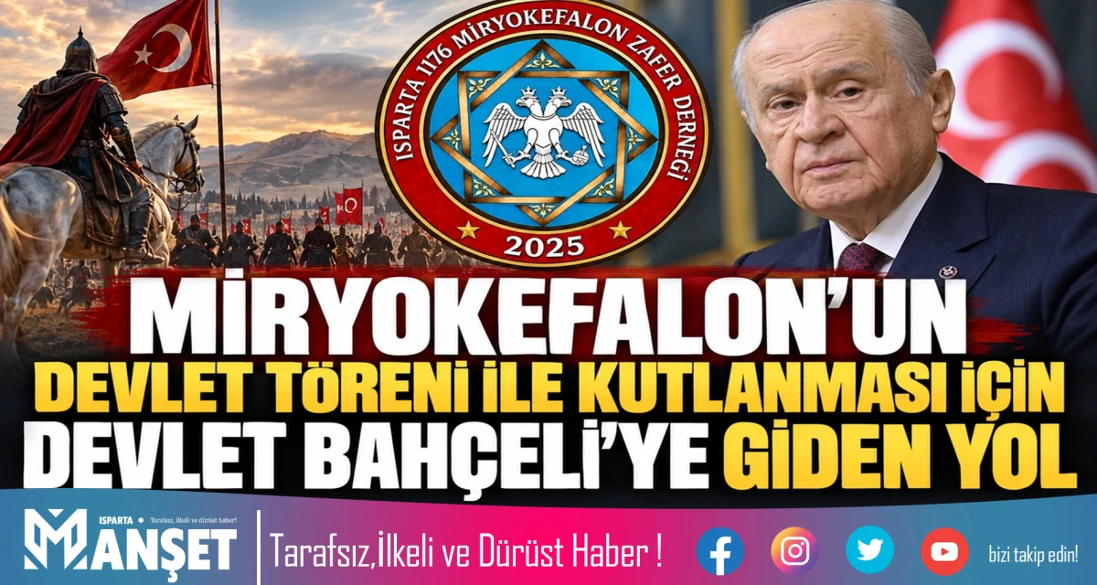 MİRYOKEFALON'UN DEVLET T&Ouml;RENİ İLE KUTLANMASI İ&Ccedil;İN DEVLET BAH&Ccedil;ELİ'YE GİDEN YOL