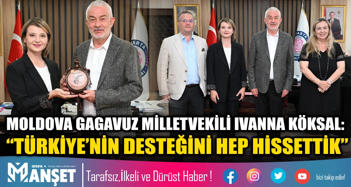 MOLDOVA GAGAVUZ MİLLETVEKİLİ IVANNA K&Ouml;KSAL: &ldquo;T&Uuml;RKİYE&rsquo;NİN DESTEĞİNİ HEP HİSSETTİK&rdquo;
