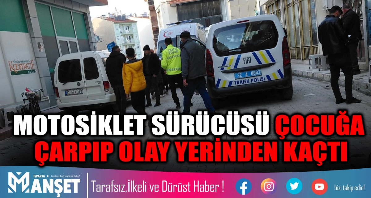 MOTOSİKLET SÜRÜCÜSÜ ÇOCUĞA ÇARPIP OLAY YERİNDEN KAÇTI