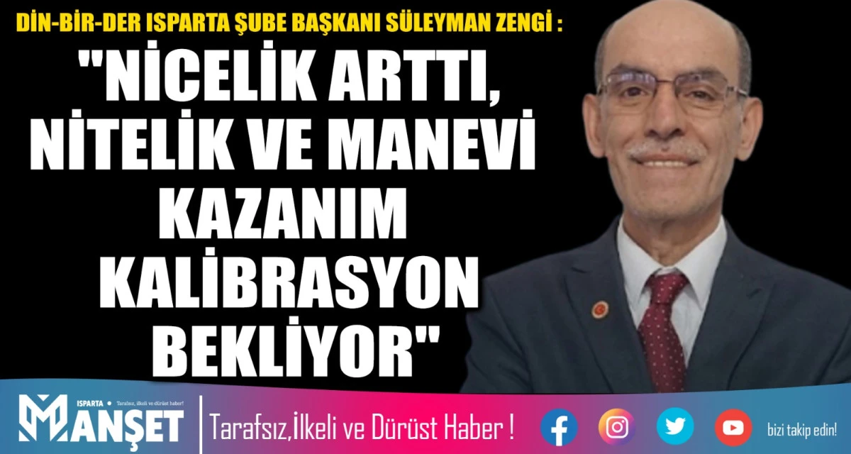 NİCELİK ARTTI NİTELİK VE MANEVİ KAZANIM KALİBRASYON BEKLİYOR