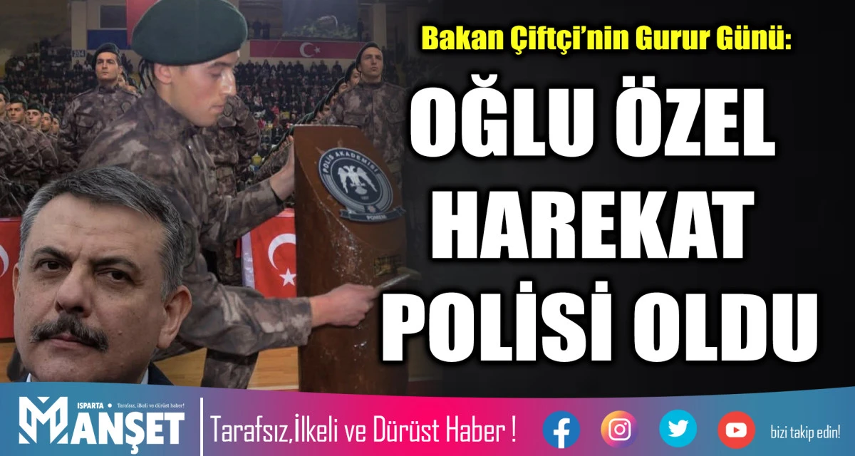 OĞLU &Ouml;ZEL HAREKAT POLİSİ OLDU
