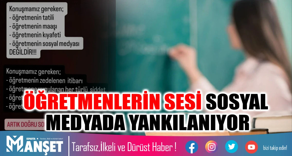 ÖĞRETMENLERİN SESİ SOSYAL MEDYADA YANKILANIYOR
