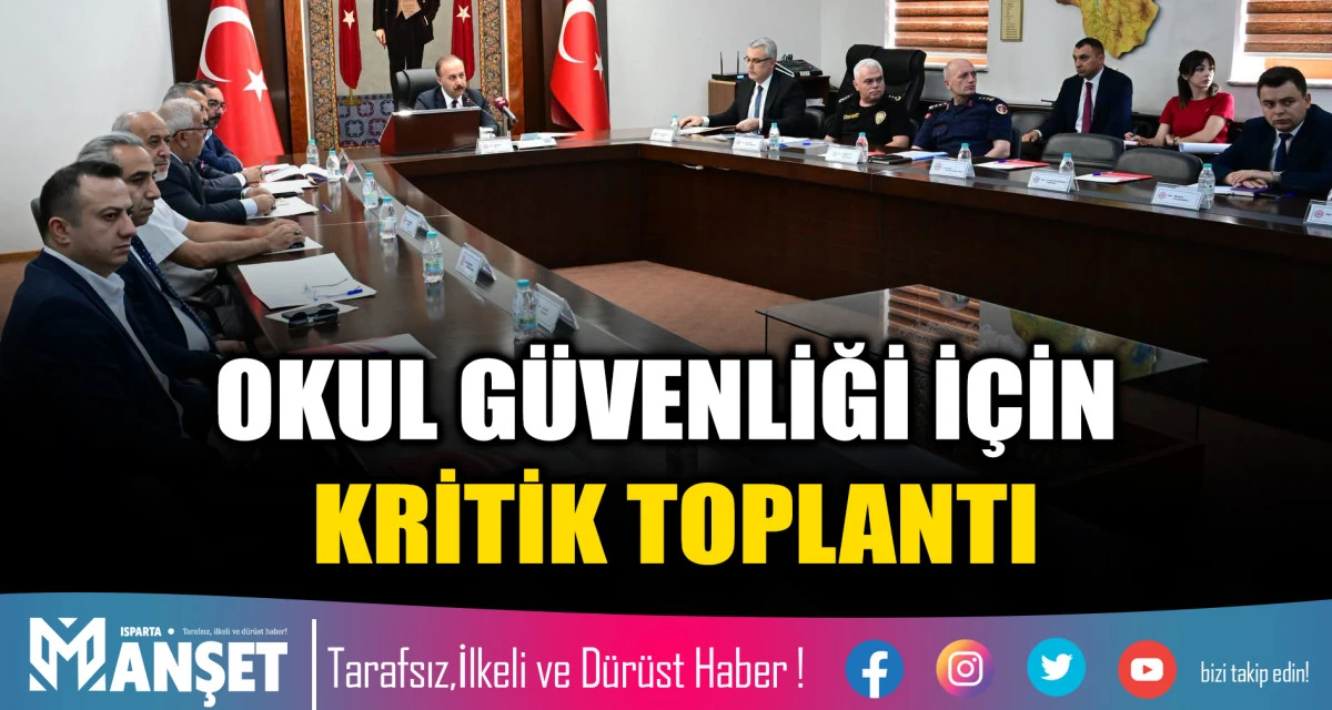 OKUL G&Uuml;VENLİĞİ İ&Ccedil;İN KRİTİK TOPLANTI