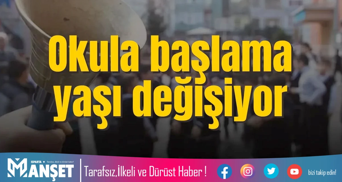 OKULA BAŞLAMA YAŞI DEĞİŞTİRİLİYOR
