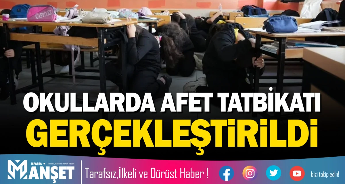 OKULLARDA AFET TATBİKATI GER&Ccedil;EKLEŞTİRİLDİ