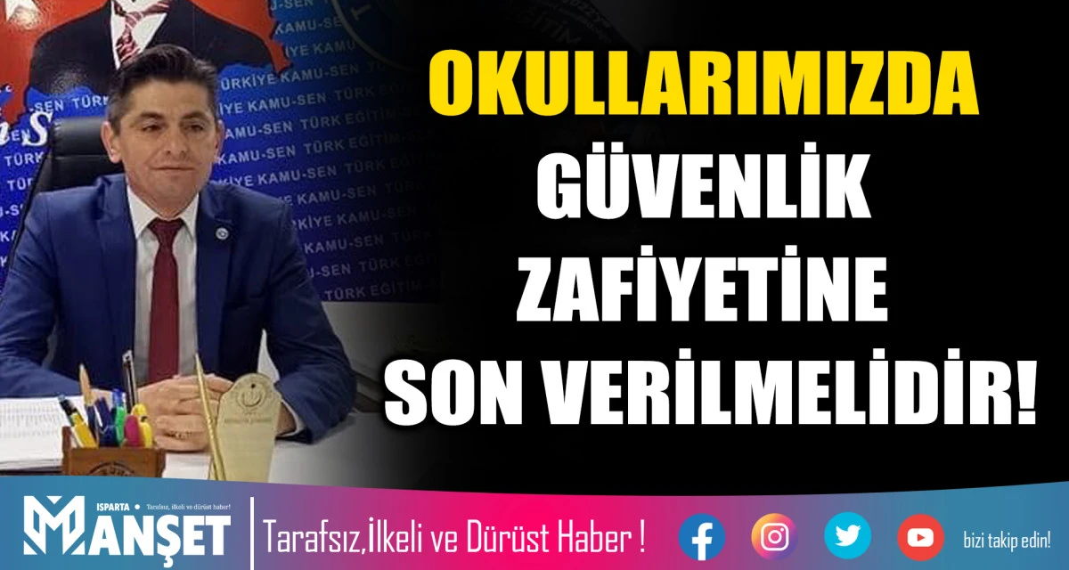 OKULLARIMIZDA G&Uuml;VENLİK ZAFİYETİNE SON VERİLMELİDİR!