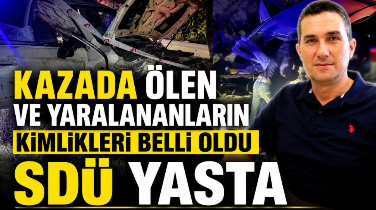 &Ouml;L&Uuml; VE YARALANANLARIN KİMLİKLERİ BELLİ OLDU