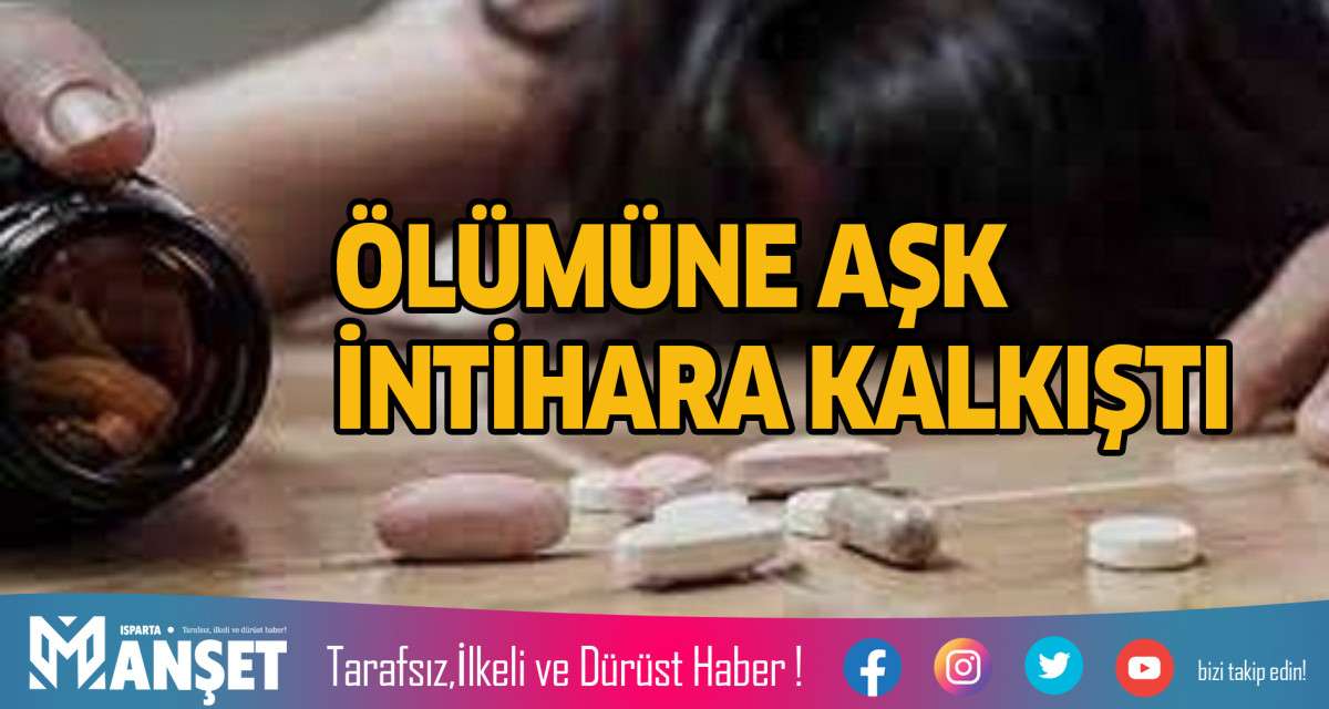 ÖLÜMÜNE AŞK İNTİHARA KALKIŞTI