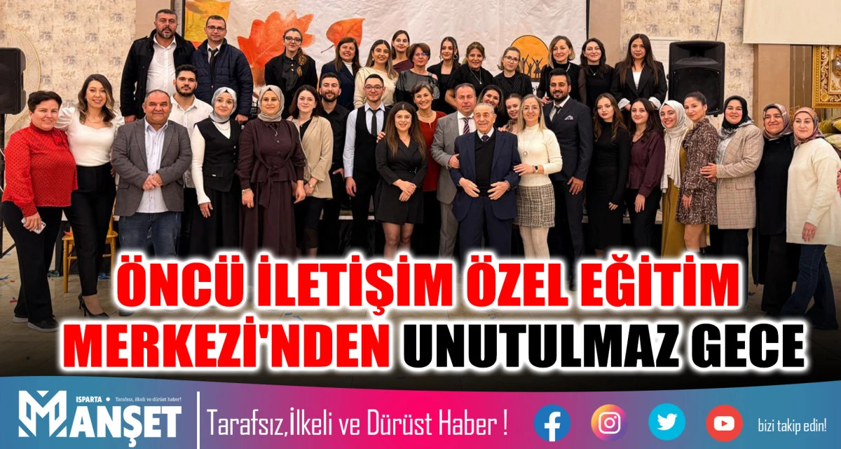 ÖNCÜ İLETİŞİM ÖZEL EĞİTİM MERKEZİ'NDEN UNUTULMAZ GECE