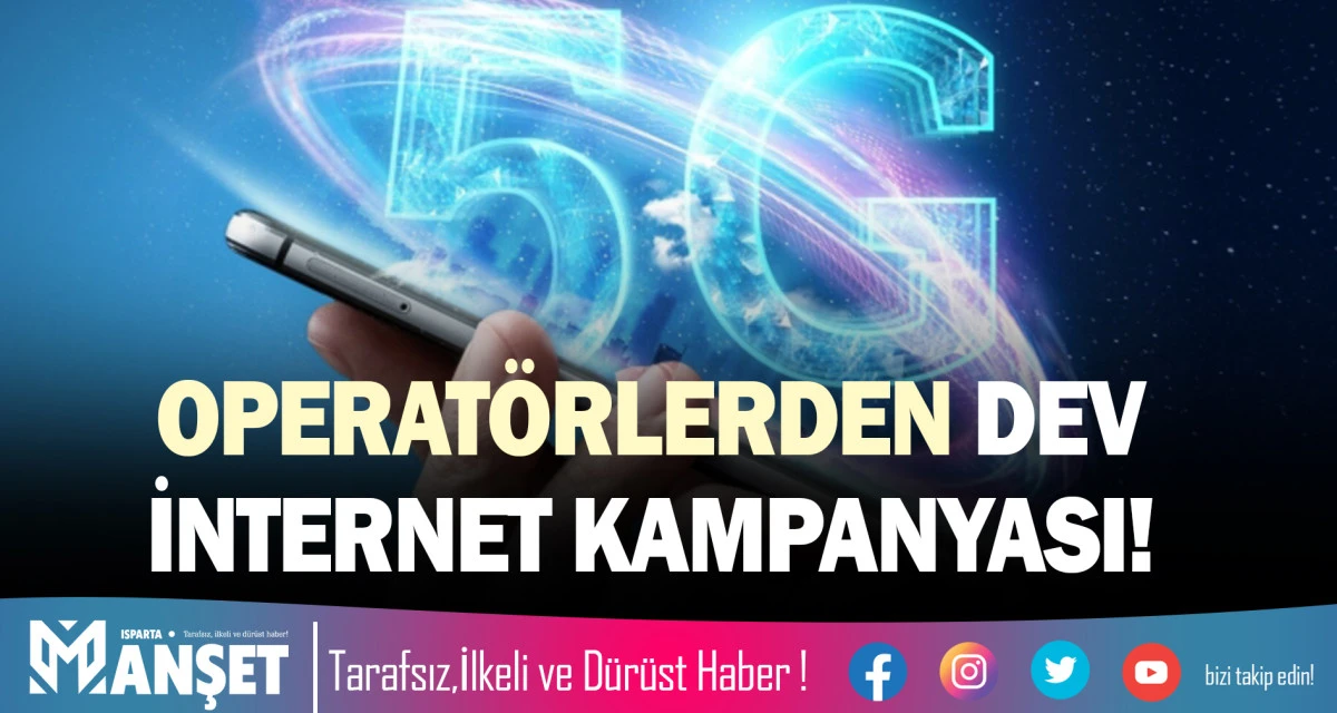 OPERAT&Ouml;RLERDEN DEV İNTERNET KAMPANYASI!