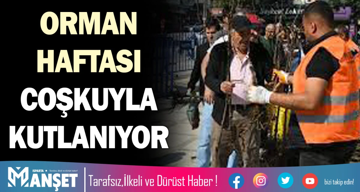 ORMAN HAFTASI COŞKUYLA KUTLANIYOR
