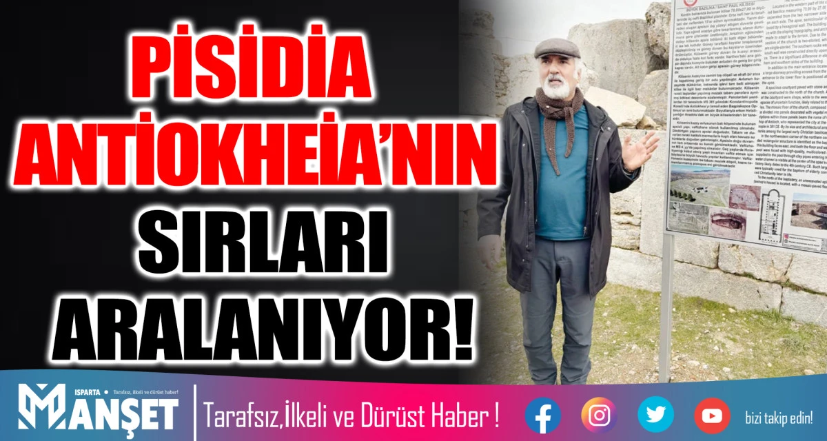 PİSİDİA ANTİOKHEİA&rsquo;NIN SIRLARI ARALANIYOR!
