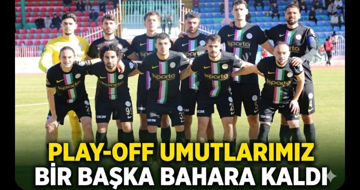 PLAY OFF UMUTLARİMİZ BİR BASKA BAHARA KALDI